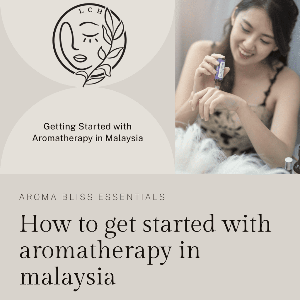 How to get started with aromatherapy in malaysia