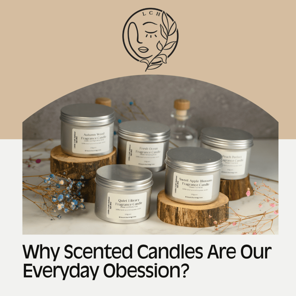 Why Scented Candles Are Our Everyday Obsession